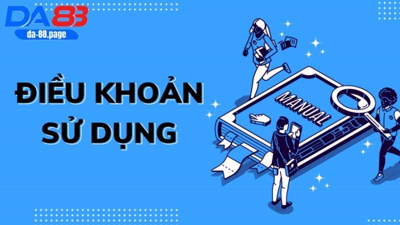 Điều khoản cá cược trên nhà cái DA88